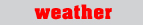 Weather